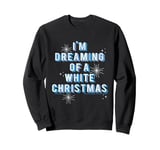 I'm Dreaming Of A White Christmas Bing Crosby Irving Berlin Sweatshirt