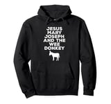 Jesus, Mary, Joseph and the Wee Donkey Pullover Hoodie