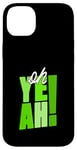 Coque pour iPhone 14 Plus Vert Ah oui ! Graphisme vert