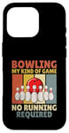 Coque pour iPhone 16 Pro Bowling My Kind Of Game Aucune course requise Bowler