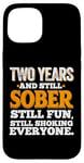 iPhone 15 Funny Sobriety 2 Years Anniversary Men Women Sober AA NA Case