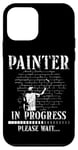 iPhone 12 mini House Painter Decorator Painter In Progress Please Wait… Case