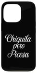 iPhone 13 Pro Chiquita Pero Picosa Mexican Toxica Chingona Mujer Chola Case