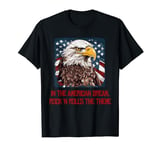 Patriotic eagle with rock'n roll and American dreams T-Shirt