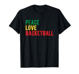 Peace Love Basketball Funny Hobby Expression Quote T-Shirt