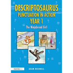 Descriptosaurus Punctuation in Action Year 1: The Ninjabread Girl (häftad, eng)