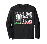 I Yell Because I Care Baseball Bat Candy Cane Christmas Long Sleeve T-Shirt