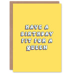 Birthday Card Day Fit For a Queen Gran Sister Niece Daughter Wife Greeting Card