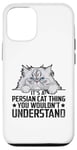 iPhone 12/12 Pro It's A Persian Cat Thing You Wouldn't Understand Case