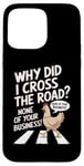 Coque pour iPhone 15 Pro Max Chicken Why Did I Cross The Road Aucune de vos affaires