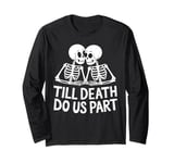 Till death do us part Skeleton Couple Long Sleeve T-Shirt