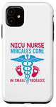 iPhone 11 NICU Nurse Miracles Come In Small Packages Case