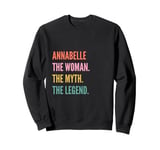 Funny First Name Design Woman Myth Legend - Annabelle Sweatshirt