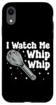 iPhone XR Bake Baking Whisk I Watch Me Whip Whip Case