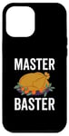 Coque pour iPhone 12 Pro Max Master Baster Funny Thanksgiving Dinde Food Family