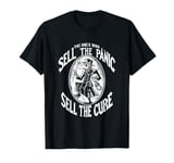 The Ones Who Sell The Panic Sell The Cure Plague Doctor. T-Shirt