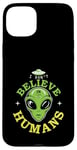 Coque pour iPhone 15 Plus Extraterrestre drôle alien citation