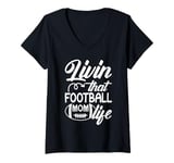 Womens Livin' that Football Mom Life Football Season Game Day V-Neck T-Shirt