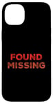 Coque pour iPhone 14 Plus People Funny Word Citations Two Words Of The Found Missing