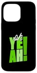 Coque pour iPhone 14 Pro Max Vert Ah oui ! Graphisme vert