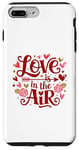 iPhone 7 Plus/8 Plus Happy Valentines Day Love Is In The Air Case