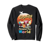 Drinking Around The World Travel Around The World Travelers Sweatshirt