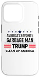 Coque pour iPhone 16 Pro Trump America's Favorite Garbage Man Here To Clean Up Trash