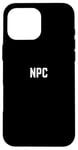 Coque pour iPhone 16 Pro Max NPC Jeux Vidéo Cosplay Gamers Avatar