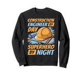 Project Management Building Design - Construction Engineer Sweatshirt