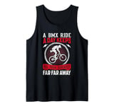 A BMX Ride A Day Keeps All Your Diseases Far Far Away Tank Top