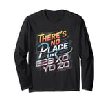 There's No Place Like G28 X0 Y0 Z0 CNC Machinist Long Sleeve T-Shirt