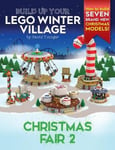 Inklingbricks Younger, David Build Up Your LEGO Winter Village: Christmas Fair 2