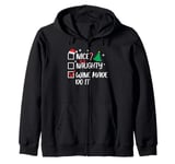 Nice Naughty Wine Made Me Do It Christmas List Santa Zip Hoodie