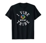 I vibe with my tribe of friends, pets or family T-Shirt