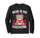 Bear Is My Valentine Love Hearts Bear Valentines Day Long Sleeve T-Shirt