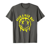 Smile X Eyes - Have A Nice Day T-Shirt