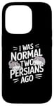 Coque pour iPhone 14 Pro J'étais normal il y a deux Perses Chat persan à poil long