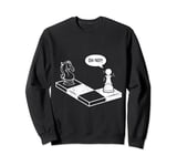 Oh No Knight To Pawn Funny Chess Player Board Game Lover Sweatshirt