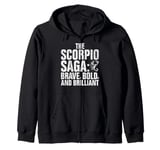 The Scorpio Saga Brave Bold and Brilliant Scorpio Zip Hoodie