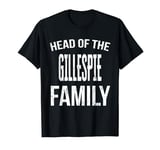 Head Of The Gillespie Family Reunion T-Shirt