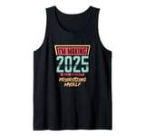 Im Making 2025 All About Prioritizing Myself Self Love Tank Top