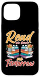 iPhone 15 Library Read Like There Is No Tomorrow Case