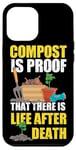 iPhone 12 Pro Max Gardening Plant Compost Is Proof There Is Life After Death Case