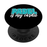 Padel Is My Cardio Sport Citation Cute Padel pour femme PopSockets PopGrip Adhésif