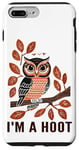 iPhone 7 Plus/8 Plus I'm A Hoot, Owl Pun Sarcastic Jokes Sayings Case