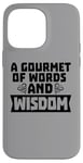 Coque pour iPhone 14 Pro Max Gourmet des mots et de la sagesse Citation du professeur