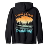 Cool I Need Good Paddling Paddleboard Vintage Paddling women Zip Hoodie