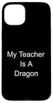 Coque pour iPhone 15 Plus Mon professeur est un dragon