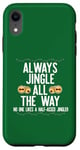 Coque pour iPhone XR JINGLE ALL THE WAY DON'T A HALF ASED JINGLER Xmas Meme