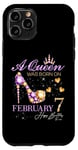 iPhone 11 Pro A Queen Was Born on February 7 Happy Birthday To Me Queen Case